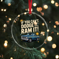 If You Can’t Dodge It Ram It Funny Truck Meme Crystal Glass Ornament for Gearheads Country Road Warriors - Wonder Print Shop
