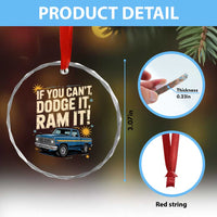 If You Can’t Dodge It Ram It Funny Truck Meme Crystal Glass Ornament for Gearheads Country Road Warriors - Wonder Print Shop