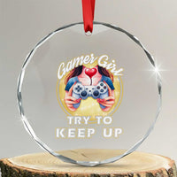 Im A Gamer Girl Try To Keep Up Crystal Glass Ornament Funny Gaming Gift TS12