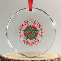 I'm Just Here for Morocco Crystal Glass Ornament Funny Moroccan Pride Supporter Sports Fan