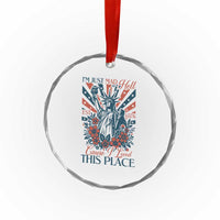 I'm Just Mad As Hell Cause I Love This Place Crystal Glass Ornament Vintage Statue of Liberty Patriotic Retro Flora
