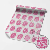 Im My Mother in Laws Favorite Child Wrapping Paper Roll Funny Daughter-in-Law Gifts