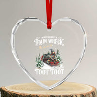 I'm Not Always A Train Wreck Just Kidding Toot Toot Christmas Heart Crystal Glass Ornament North Pole Train - Wonder Print Shop