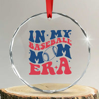 In My Baseball Mom Era Crystal Glass Ornament Game Day Sports Mom