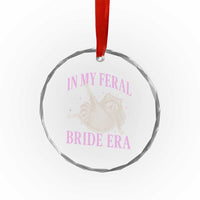 In My Feral Bride Era Crystal Glass Ornament Funny Raccoon TS10