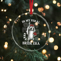 In My Feral Bride Era Crystal Glass Ornament Funny Raccoon Lovers TS10