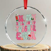In My Holly Jolly Teacher Era Xmas Groovy Christmas Crystal Glass Ornament TS02