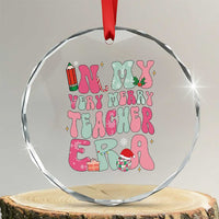 In My Very Merry Teacher Era Xmas Groovy Christmas Crystal Glass Ornament TS02