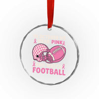 In October We Wear Pink Football Breast Cancer Awareness Crystal Glass Ornament Pink Ribbon Checkered Game Day - Wonder Print Shop