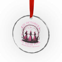 In October We Wear Pink Witches Crystal Glass Ornament Spooky Breast Cancer Witch Halloween Pink Ribbon - Wonder Print Shop
