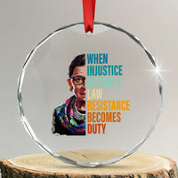Inspirational RBG Crystal Glass Ornament When Injustice Becomes Law Resistance Becomes Duty TS02