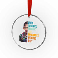 Inspirational RBG Crystal Glass Ornament When Injustice Becomes Law Resistance Becomes Duty - Wonder Print Shop
