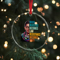 Inspirational RBG Crystal Glass Ornament When Injustice Becomes Law Resistance Becomes Duty TS02