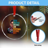 Inspirational RBG Crystal Glass Ornament When Injustice Becomes Law Resistance Becomes Duty TS02