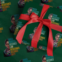 Inspirational RBG Wrapping Paper Roll When Injustice Becomes Law Resistance Becomes Duty - Wonder Print Shop