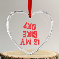 Is My Bike OK? Funny Motorcycle Dirt Bike Biker Heart Crystal Glass Ornament Funny Mountain Biking Biker Cycling