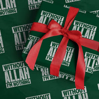 Islam Muslim Wrapping Paper Roll Without Allah I'm Nothing - Wonder Print Shop