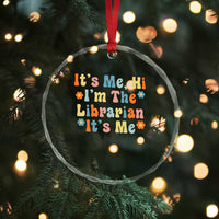 It's Me Hi I'm The Librarian Summer Reading Crystal Glass Ornament Funny Back to School