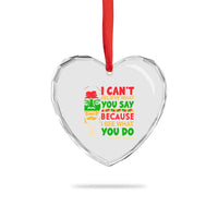 James Baldwin Heart Crystal Glass Ornament I Can't Believe What You Say Because I See What You Do - Wonder Print Shop