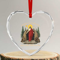 Jesus Coming Out Of My Cave And I Have Been Doing Just Fine Heart Crystal Glass Ornament Funny Christian Easter