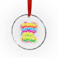 Jesus Loves You Bro Christian Believer Faith Crystal Glass Ornament Dripping Graffiti Rap God Religious Graphic