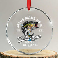 Jesus Made Me A Fisherman I Catch He Cleans Crystal Glass Ornament Christian Fisher - Wonder Print Shop