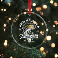 Jesus Made Me A Fisherman I Catch He Cleans Crystal Glass Ornament Christian Fisher - Wonder Print Shop