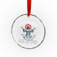 Jesus Sarcastic Humor Crystal Glass Ornament Pendejos All Of You TS10