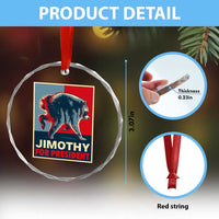 Jimothy For President Parody Crystal Glass Ornament Hope Style Viral Seattle Raccoon Graphic