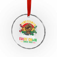 Juneteenth Breaking Every Chain Since 1865 Crystal Glass Ornament Retro Vintage TS10