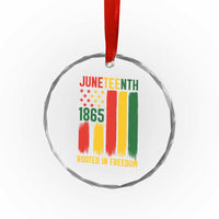 Juneteenth Rooted In Freedom 1865 Crystal Glass Ornament African American Pride
