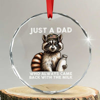 Just A Dad Who Always Came Back With The Milk Crystal Glass Ornament Retro Raccoon Camo Fathers Day TS10