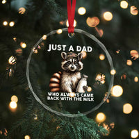 Just A Dad Who Always Came Back With The Milk Crystal Glass Ornament Retro Raccoon Camo Fathers Day TS10