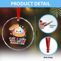 Just A Girl Who Loves Squishies Crystal Glass Ornament Cute Rainbow Dumpling Squishy Graphic