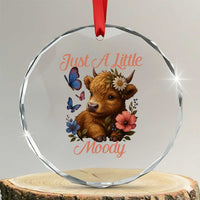 Just A Little Moody Crystal Glass Ornament Funny Sarcasm Highland Cow TS12