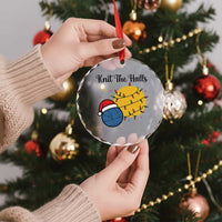 Knit The Halls Crystal Glass Ornament Funny Knitters Christmas Gift - Wonder Print Shop