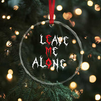 Leave me Alone Emo Crystal Glass Ornament Aesthetic Goth Scene Alternative Music TS10