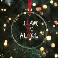 Leave me Alone Emo Crystal Glass Ornament Aesthetic Goth Scene Alternative Music TS10