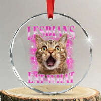 Lesbians Eat What Crystal Glass Ornament Funny Cat Gay Pride LGBTQ Pun - Wonder Print Shop