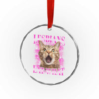 Lesbians Eat What Crystal Glass Ornament Funny Cat Gay Pride LGBTQ Pun TS10
