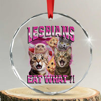 Lesbians Eat What Crystal Glass Ornament Funny LGBTQ+ Pride Cats Meme Feline Lover Bootleg - Wonder Print Shop