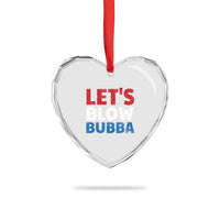 Let's Blow Bubba Heart Crystal Glass Ornament Donica Lewinsky Political Humor - Wonder Print Shop