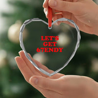 Let's Get Sendy 67 Heart Crystal Glass Ornament Funny 6 7 Six Seven 6 7endy Meme - Wonder Print Shop