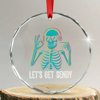 Lets Get Sendy Skeleton Crystal Glass Ornament Full Send Vibes Glowcore TS02