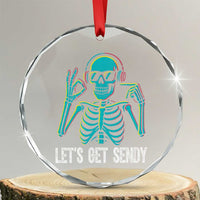 Lets Get Sendy Skeleton Crystal Glass Ornament Full Send Vibes Glowcore TS02