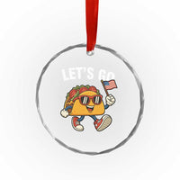 Lets Go Taco Patriotic Crystal Glass Ornament Funny 4th of July Food Humor TS02