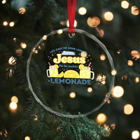 Life Gave Me Some Lemons Crystal Glass Ornament Funny Lemonade Jesus Christian