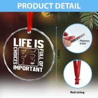 Life Is Full Of Important Choices Crystal Glass Ornament Golf Lover Gift - Wonder Print Shop