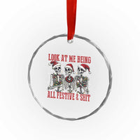 Look At Me Being All Festive And Shit Christmas Crystal Glass Ornament Funny Holiday Xmas Skeleton - Wonder Print Shop