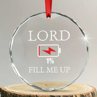 Lord Fill Me Up Faith Christian Jesus Crystal Glass Ornament Funny Spiritual Fuel